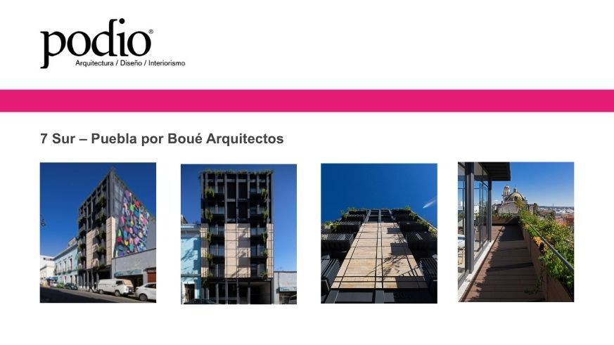 Podio – 7 Sur – Puebla por Boué Arquitectos