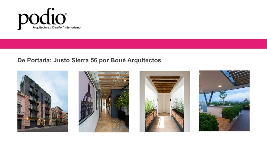 Podio - De Portada: Justo Sierra 56 por Boué Arquitectos